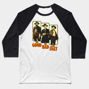 The Good, The Bad and The Ugly Baseball T-Shirt